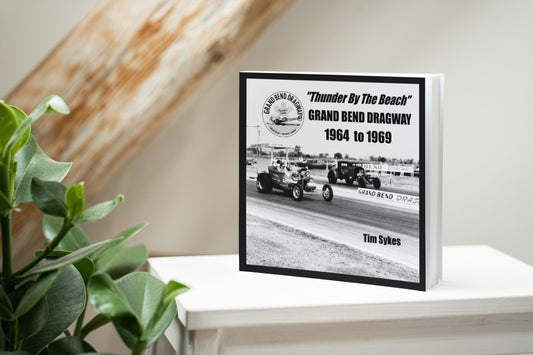 Thunder by the Beach: Grand Bend Dragway 1964 to 1969