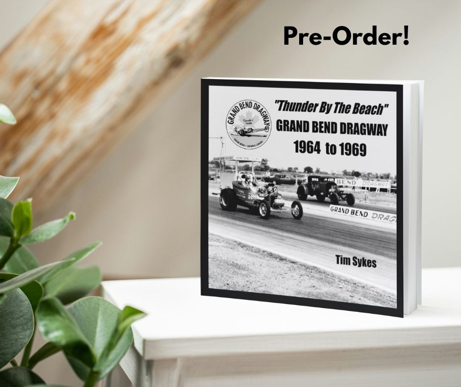 Thunder by the Beach: Grand Bend Dragway 1964 to 1969